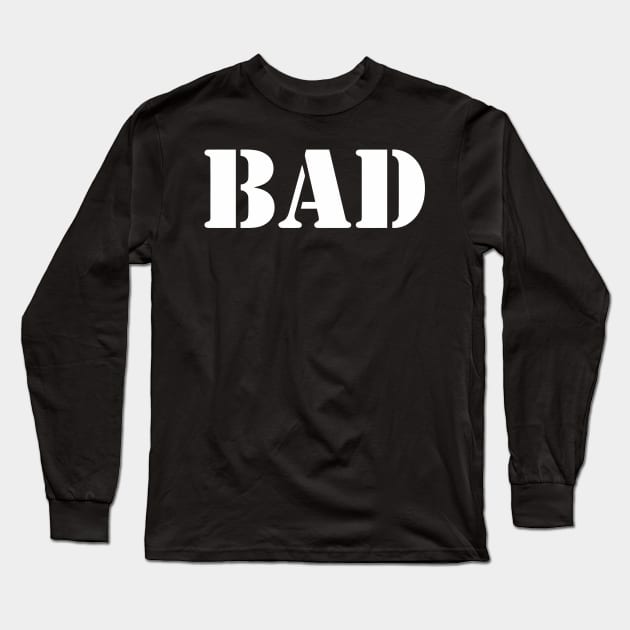 BAD Long Sleeve T-Shirt by mabelas